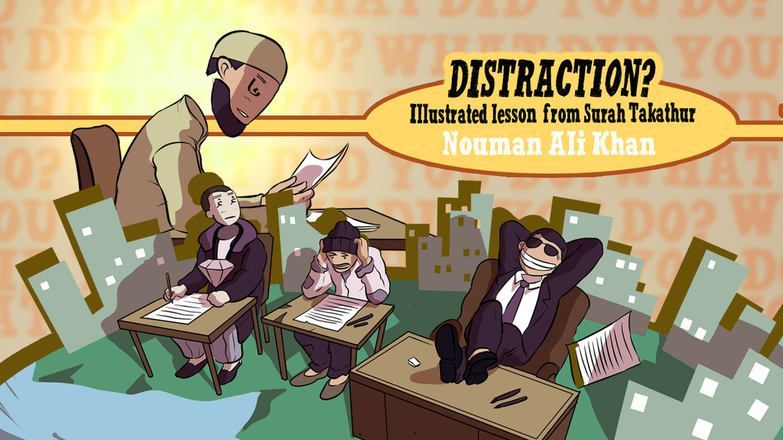 distractions | Lesson from Surah Takathur